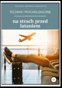 Techniki psychologiczne na strach przed lataniem