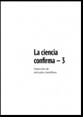 La ciencia confirma – 3. Colección de artículos científicos