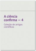 A ciência confirma – 4. Coleção de artigos científicos