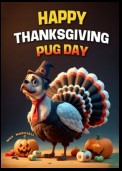 Happy Thanksgiving Pug Day