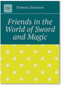 Friends in the World of Sword and Magic
