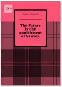 The Prince is the punishment of heaven