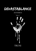 Devastablance. Летопись. Часть Ⅰ