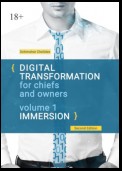 Digital Transformation for Chiefs and Owners. Volume 1. Immersion