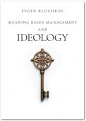 Meaning Based Management and Ideology